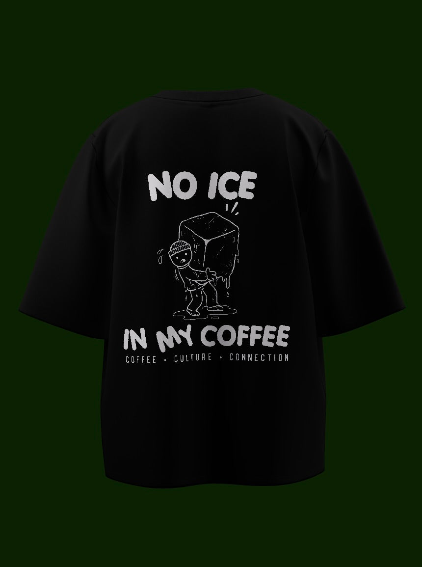 No Ice In My Coffee Tee